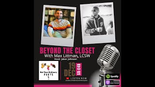 S5 Episode 45: Beyond The Closet with Max Littman, LCSW