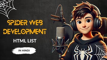 HTML List in Hindi | Ordered, Unordered & Nested Lists | Spider Web Development Day - 13 in Hindi