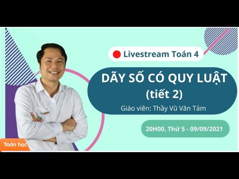 Video TOÁN 4: Dãy số có quy luật (tiết 2) - youtube