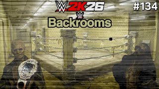 WWE BACKROOMS (PART 2/2) | WWE 2K26 | Universe Mode | #134