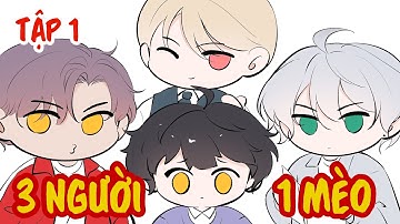 [BL] Meo meo và ba người bạn cùng phòng Mlem - Tập 1