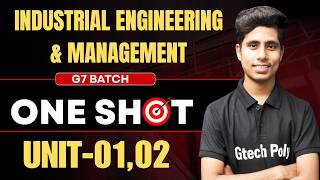 🔥Industrial Engineering &amp; Management Unit-01, 02 | G7 Batch | One Shot| @gtechpoly