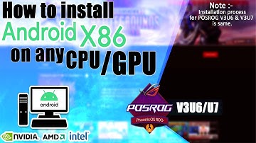 [ POSROG ] HOW TO INSTALL PHOENIX OS IN ANY PC HAVING INTEL/AMD/NVIDIA CPU & GPU | POSROG V3U6/V3U7