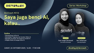DevCoach 213: Series Workshop | Saya juga benci AI, kalau..
