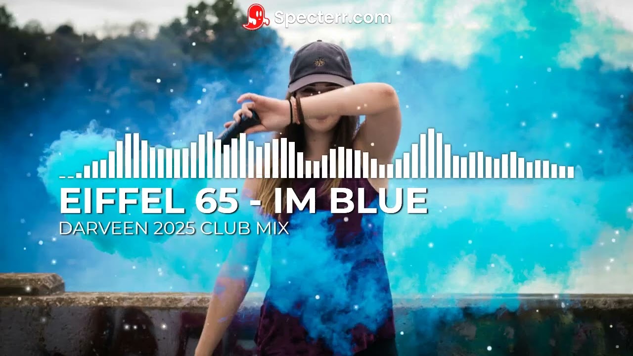 Eiffel 65 » I'M BLUE (Darveen 2025 Club Mix) - YouTube