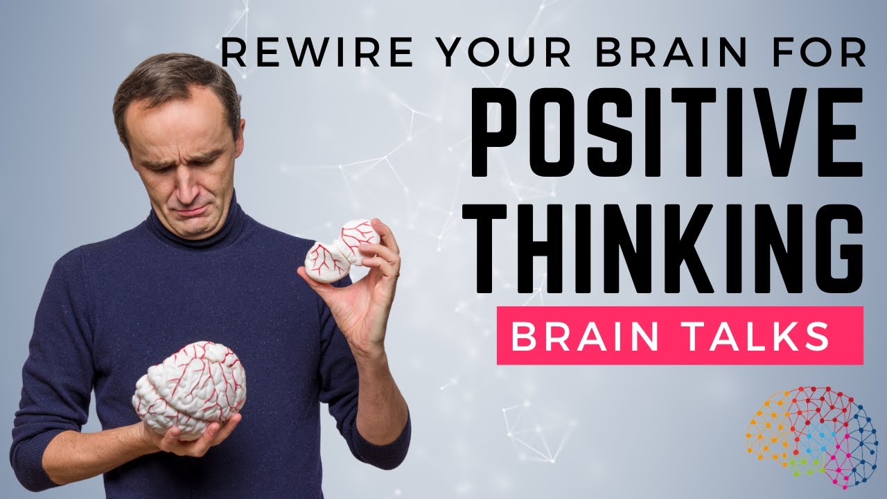 How to rewire your brain for positive thinking - YouTube