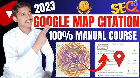 Google Map Citation Complete Course 2023 | Google map citations for local SEO | Unlimited map point