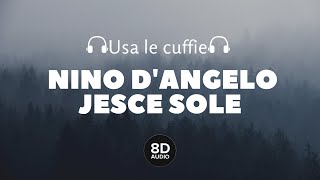 Nino D'Angelo - Jesce sole (8D Audio)
