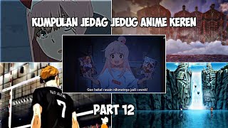 Kumpulan Jedag Jedug Anime Keren 😎 || Part 12 🗿☕