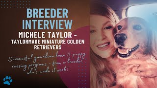 An Honest Dog Breeder Interview Michele Taylor on Guardian Homes Puppy-Raising Families