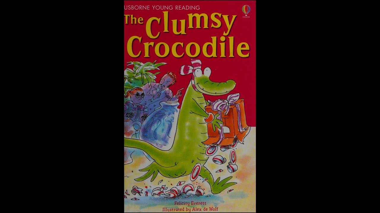The Clumsy Crocodile Usborne Young Reading