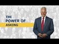 The Power Of Asking 