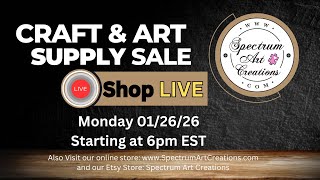 CRAFT SUPPLY SALE! Join is LIVE ~ Monday 01/26/26 starting at 6pm EST
