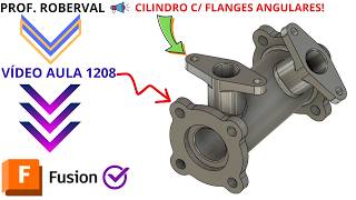 Aula 1208 - Modelamento do Cilindro com Flanges Angulares no Autodesk Fusion