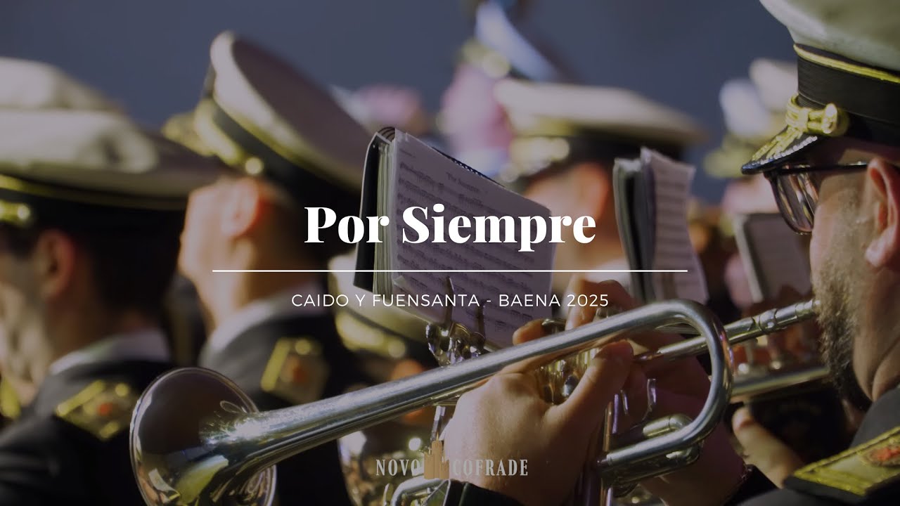 [4K] POR SIEMPRE - CAIDO Y FUENSANTA - CERTAMEN BAENA - MARZO 2025 - NOVO COFRADE