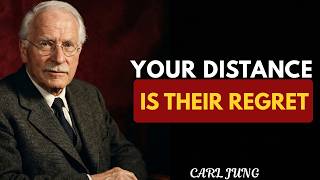 THEY NEVER EXPECTED Your Distance to Become Their Biggest Regret | CARL JUNG