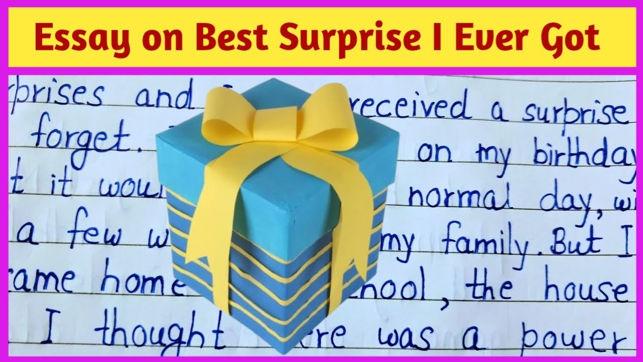 Essay on Best Surprise I Ever Got in English || Best Surprise in My Life Essay || 