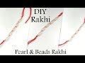 DIY Rakhi/ How to Make Rakhi/ Pearls &amp; Beads Rakhi