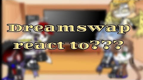 Dreamswap react to???( Part 1)  En🇬🇧//Fr🇨🇵