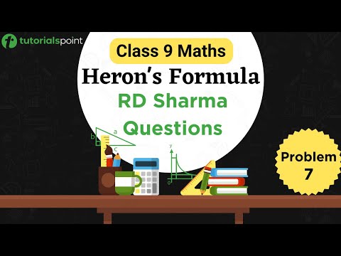 Class 9 Maths | Heron's Formula Class 9 RD Sharma | Problem 7 | Tutorialspoint