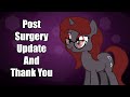 Post Surgery Updates and Thank You! -- TheLostNarrator
