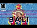 Bali - Ritviz || 8D Audio ||
