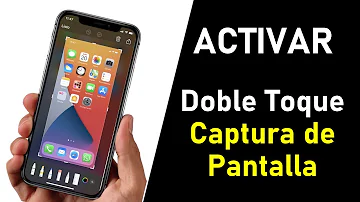 ¿Cómo activo la captura de pantalla con doble toque?