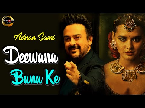 Deewana Bana Ke | Adnan Sami | New Single | Romantic Song 2021 | Best Of Adnan Sami