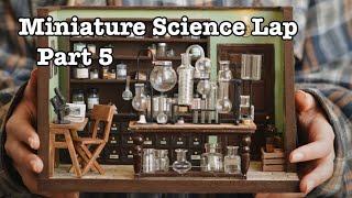 Diy How To Make Miniature Science Lab Chemistry Lab Tutorial Part5