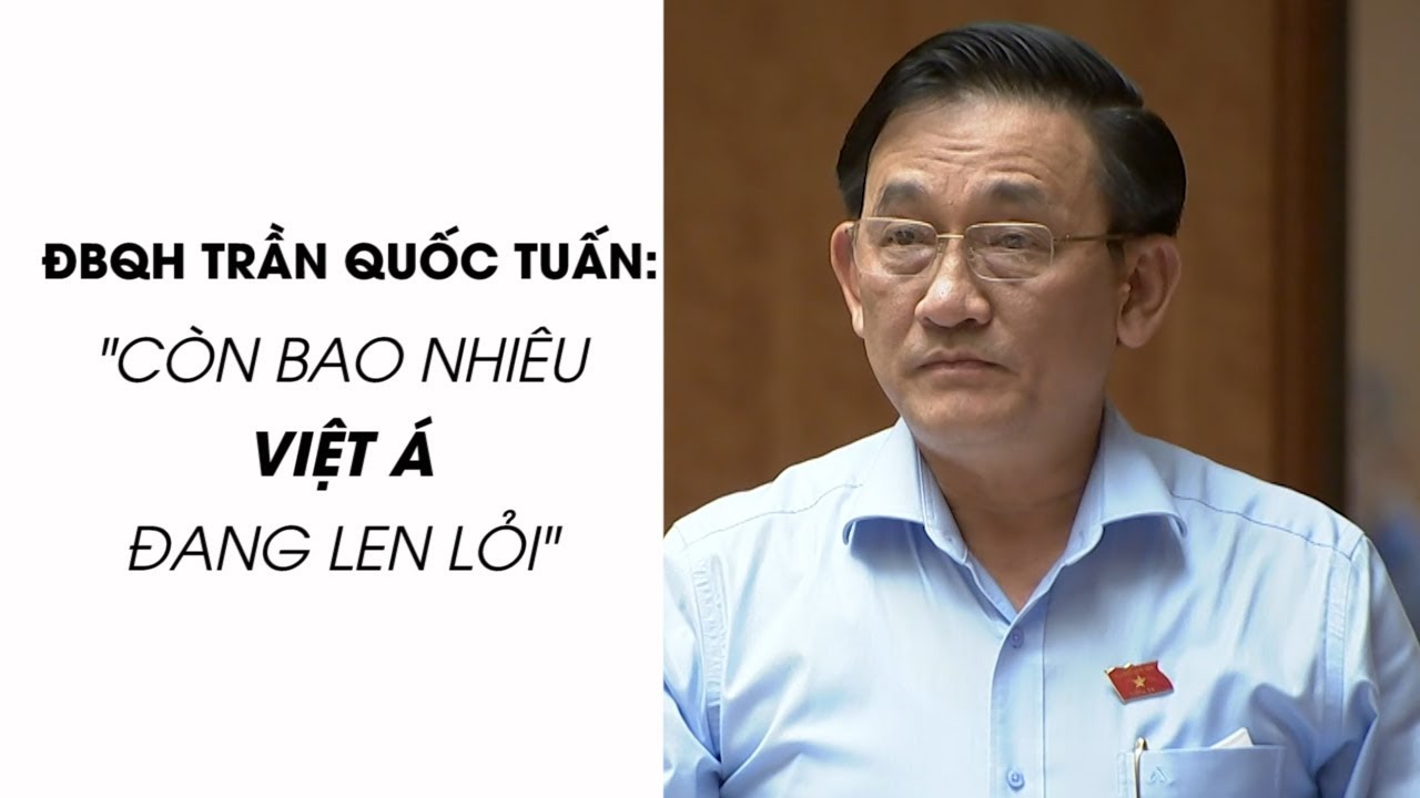 Đại biểu quốc hội Trần Quốc Tuấn: