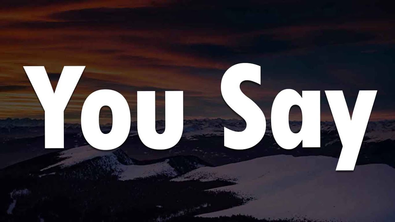 Lauren Daigle - You Say (Lyrics) | Mix Worship Playlist - Never Let Go ...