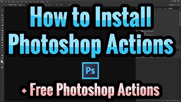 How to Install Photoshop Actions for CC, CS, & Elements