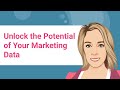 Unlock the Potential of Your Marketing Data
