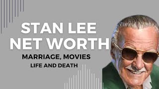 Stan Lee Net Worth, Marriage, Movies, Life and Death | Luxuricity