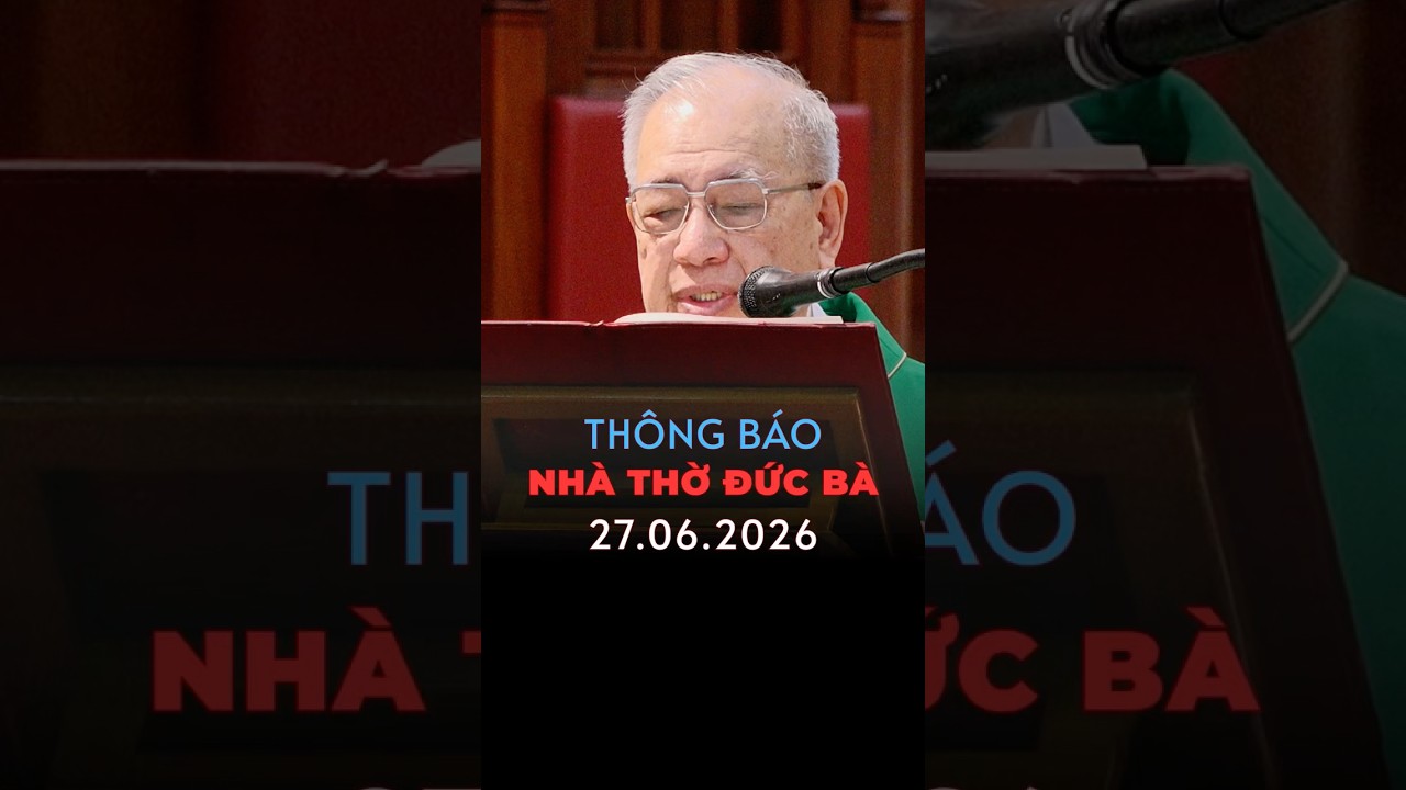 Thông báo 27-6-2026 nhà thờ Đức Bà