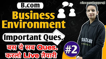 B.Com Class - Business Environment | Imp. Questions #2 | By Kalash Mam | B.com Live Class