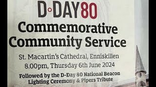 D.DAY 80 Commemorative Community Service. Thursday 6th June. St Macartin's Cathedral Enniskillen