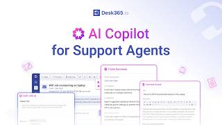 AI Copilot for Support Agents | Desk365 Helpdesk