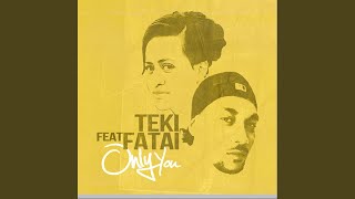 Video thumbnail of "Teki - Only You"