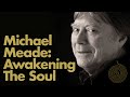 MPP22: Awakening the Soul with Michael Meade