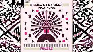 Themba U0026 Fnx Omar Feat  Syon  Fragile original Mix