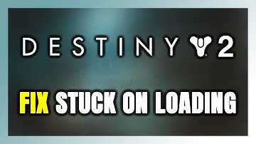 How to FIX Destiny 2 Stuck on Loading Screen / Not Loading