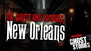 The Ghosts of New Orleans | New Orleans, LA (Part 1) featuring Phantomette