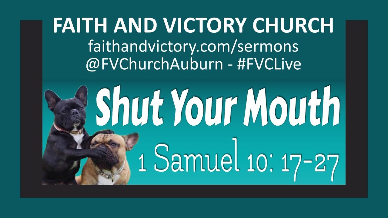 Shut Your Mouth Faith And Victory Church Touch From God -
