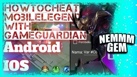 How to Cheat Mobile Legend with Game Guardian | 2019