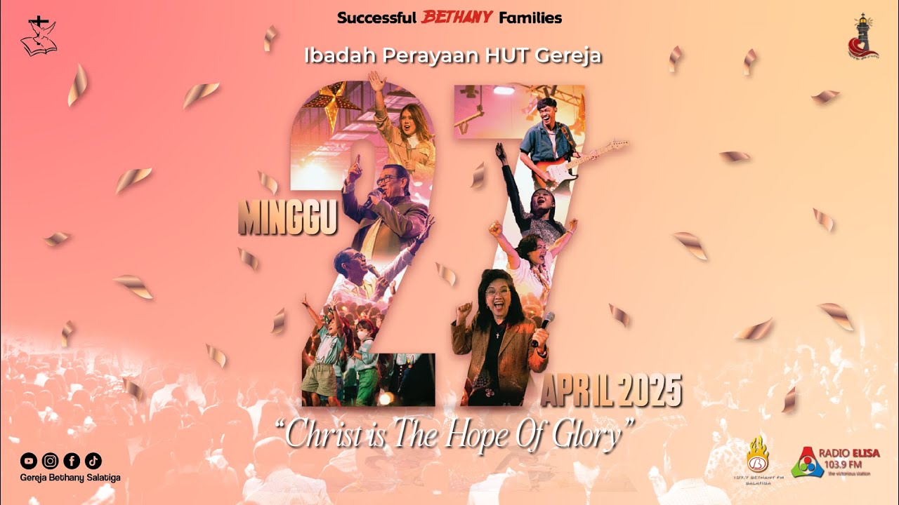 CHRIST  IS THE HOPE OF GLORY | PDT. BAMBANG HENGKY D.| IBADAH PERAYAAN HUT KE 27 | 27 - APRIL 2025