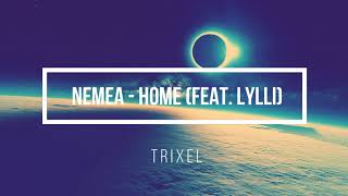 Nemea - Home feat (Lylli) || TRIXEL