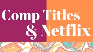 Identify Your Audience: Use Comp Titles and Netflix! Literary Agents On Finding Your Readers