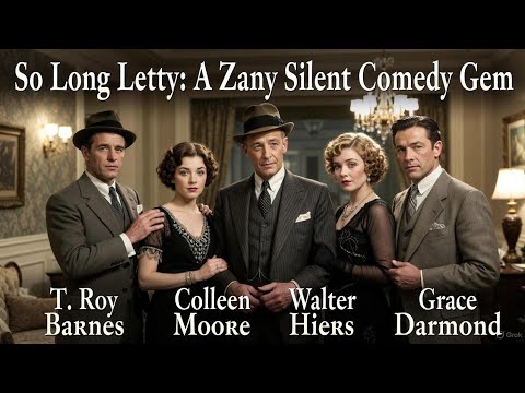 So Long Letty: A Zany Silent Comedy Gem still
