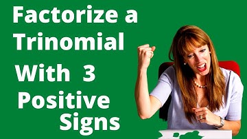 Factor trinomials with all terms as positive   ,Factorize a Trinomial with three positive terms